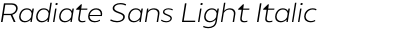 Radiate Sans Light Italic